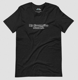 My Grouppiies Need Me Tee